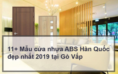 11+ Mẫu cửa nhựa ABS Hàn Quốc đẹp nhất 2019 tại Gò Vấp