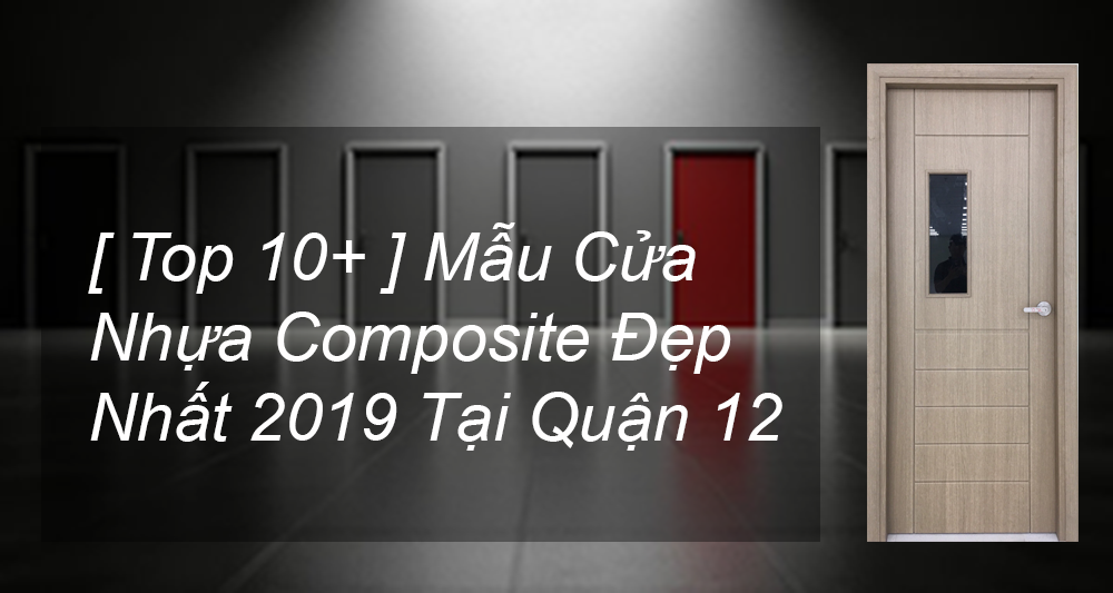 top 10 mẫu cửa nhựa composite đẹp nhất 2019