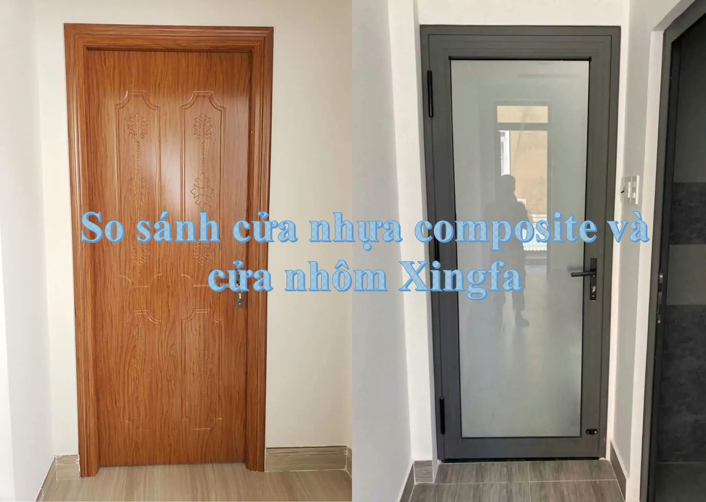 So sánh cửa nhựa composite và cửa nhôm Xingfa