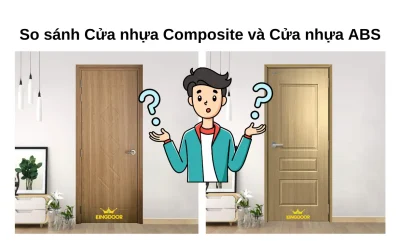 So sánh cửa nhựa composite và cửa nhựa ABS​